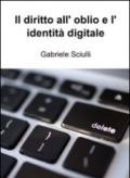 Il diritto all'oblio e l'identità digitale