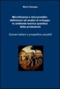 Microfinanza e microcredito: definizioni ed analisi di sviluppo in ambiente teorico quantico della produzione