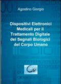 Dispositivi elettronici medicali per il trattamento digitale dei segnali biologici del corpo umano