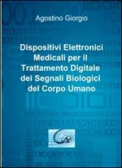 Dispositivi elettronici medicali per il trattamento digitale dei segnali biologici del corpo umano