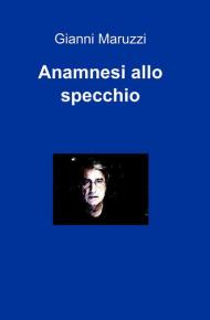 Anamnesi allo specchio