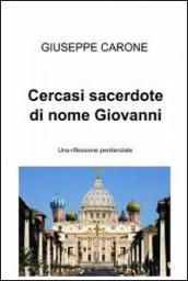 Cercasi sacerdote di nome Giovanni