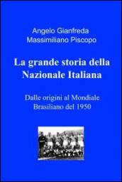 La grande storia della Nazionale italiana