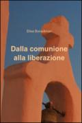 Dalla comunione alla liberazione