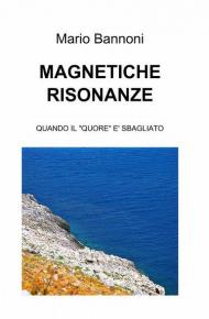 Magnetiche risonanze