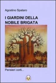 I giardini della nobile brigata. Pensieri corti