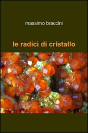 Le radici di cristallo