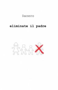 Eliminate il padre