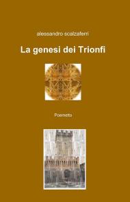 La genesi dei Trionfi