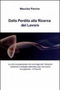 Dalla perdita alla ricerca del lavoro