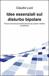 Idee essenziali sul disturbo bipolare