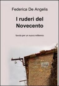 I ruderi del Novecento