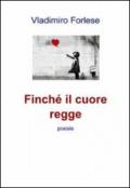 Finché il cuore regge