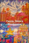 Pazzia, gioia e rivoluzione