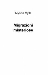 Misteriose migrazioni