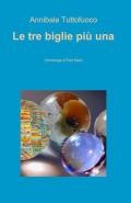 Le tre biglie più una