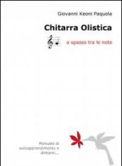 Chitarra olistica. A spasso tra le note