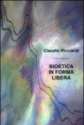 Bioetica in forma libera