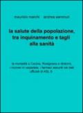 La salute della popolazione, tra inquinamento e tagli alla sanità