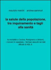 La salute della popolazione, tra inquinamento e tagli alla sanità