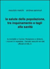 La salute della popolazione, tra inquinamento e tagli alla sanità