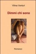 Dimmi chi sono