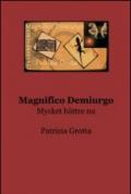 Magnifico demiurgo