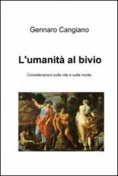 L'umanità al bivio