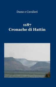 1187. Cronache di Hattin