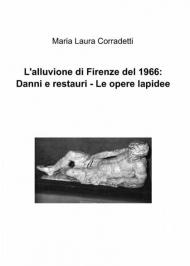 L' alluvione di Firenze del 1966: danni e restauri. Le opere lapidee