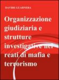 Organizzazione giudiziaria e strutture investigative nei reati di mafia e terrorismo