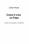 Come ti creo un papa