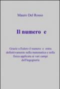 Il numero e: Grazie a Eulero il numero e entra definitivamente nella matematica e nella fisica applicata ai vari campi dell'ingegneria.