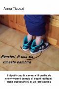 Pensieri di una zia rimasta bambina