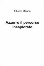 Azzurro il percorso inesplorato