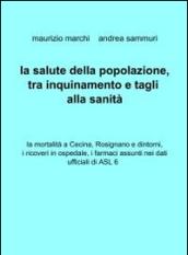 La salute della popolazione, tra inquinamento e tagli alla sanità