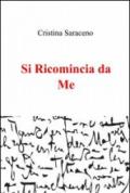 Si ricomincia da me