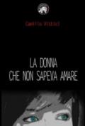 La donna che non sapeva amare