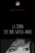 La donna che non sapeva amare