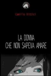 La donna che non sapeva amare