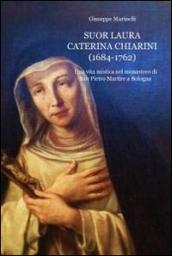 Suor Laura Caterina Chiarini (1684-1762)