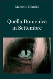 Quella domenica in settembre