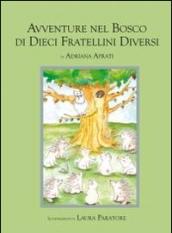 Avventure nel bosco di dieci fratellini diversi