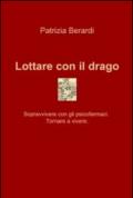 Lottare con il drago