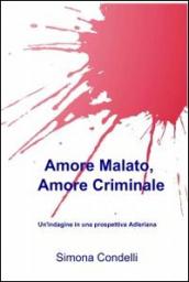 Amore malato, amore criminale