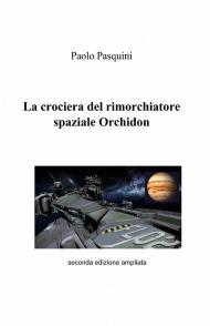 La crociera del rimorchiatore spaziale Orchidon