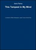 This tempest in my mind