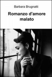 Romanzo d'amore malato