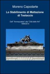 Lo stabilimento di mattazione di Testaccio