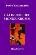 Gli incubi del signor Kromm